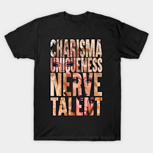 CHARISMA UNIQUENESS NERVE TALENT T-Shirt